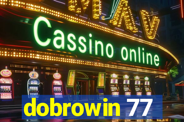 dobrowin 77